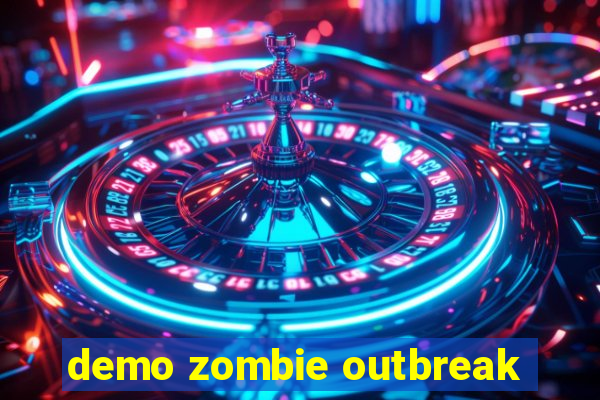 demo zombie outbreak